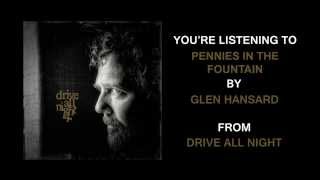 Glen Hansard  quotPennies In The Fountainquot Full Album Stream [upl. by Kiryt169]