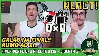 REACT RIVER PLATE 0x0 ATLETICO MG SEMIFINAL LIBERTADORES 2024  GALO NA FINAL [upl. by Reppart]