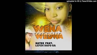 Wena WedwaKatee ft Lepidi bafo [upl. by Sailesh90]