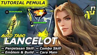 TUTORIAL LANCELOT PEMULA FULL LENGKAP TERBARU 2024  CARA MAIN LANCELOT [upl. by Newlin]