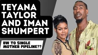 Teyana Taylor And Iman Shumpert BW To Single Mother Pipeline [upl. by Aerdnas]