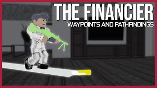 The Financiers Waypoints and Pathfindings  Entry Point [upl. by Reivaj552]