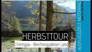 Motorrad Herbsttour Chiemgau und Berchtesgadener Land [upl. by Ariaj]