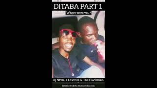 DITABAThe BlackmanMaphene a mabedi a thulane tafoleng [upl. by Danyette]