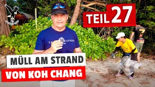 Das wahre Koh Chang Müll am Strand Teil 27 [upl. by Greenstein]