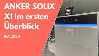 ANKER SOLIX X1 im ersten Überblick  Heimspeicher mit bis zu 30kWh  IFA 2024 [upl. by Thenna782]