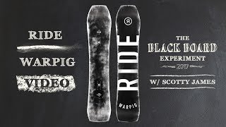 2018 Ride Warpig Snowboard Review  The Blackboard Experiment with Scotty James [upl. by Clementius]