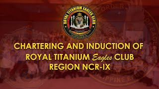 CHARTERING AND INDUCTION OF ROYAL TITANIUM EAGLES CLUB NCR IX [upl. by Martine729]