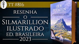 Resenha quotO Silmarillionquot ilustrado por Ted Nasmith Brasil 2023  TT 816 [upl. by Dotti]