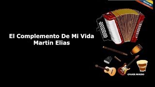 El Complemento De Mi Vida  Martin Elias LETRA [upl. by Adiaros107]