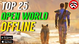 Top 25 OFFLINE OPEN WORLD Games for Android iOS 2024 [upl. by Autry]