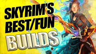 Skyrim  Best Builds for a Great Playthrough [upl. by Ainirtak]