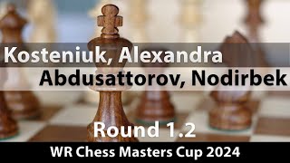 Kosteniuk Alexandra  Abdusattorov Nodirbek WR Chess Masters Cup 2024 Round 12 01 [upl. by Beebe]