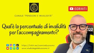 Qual’è la percentuale di invalidità per l’accompagnamento [upl. by Purvis906]