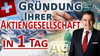 Aktiengesellschaft Gründung  AG Schweiz Mantel gründen in 1 Tag [upl. by Zysk]