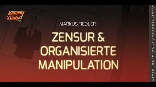 Zensur amp Organisierte Manipulation  Markus Fiedler  KT 153 [upl. by Selwin403]