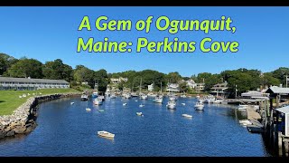 What to do in Maine Perkins Cove Ogunquit Virtual Tour [upl. by Zuliram411]