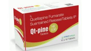 Qt pine Tablets Quetiapine Fumarate Susntained Release Tablets IP [upl. by Panthea167]