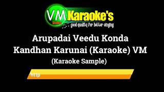 Arupadai Veedu Konda  Kandhan Karunai Karaoke VM Hi Quality karaoke sirkazhi devotional [upl. by Abehsile]