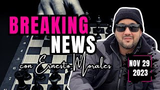 🍿Breaking News con Ernesto Morales NOV 29 2023 [upl. by Leahkim]