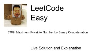 3309 Maximum Possible Number by Binary Concatenation Leetcode Easy [upl. by Perce]