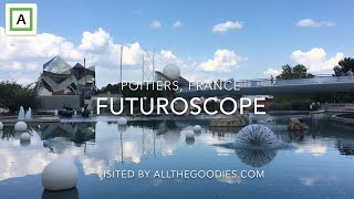 Futuroscope Theme Park France  allthegoodiescom [upl. by Glory]