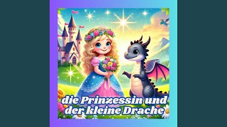 die Prinzessin und der kleine Drache [upl. by Atikam]