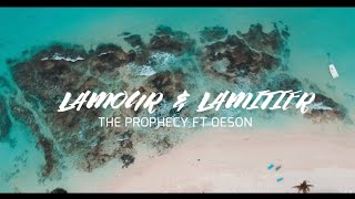 THE PROPHECY ft OESON  Lamour Lamitier Official Video [upl. by Duahsar]