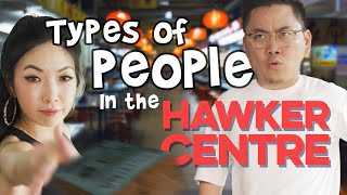 Types of People in the Hawker Centre [upl. by Anne14]