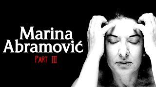 The Shocking Life amp Performance Art of Marina Abramović Part 3 [upl. by Haase568]