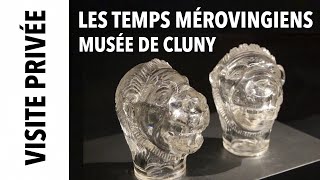 Visite privée Les temps mérovingiens au Musée de Cluny [upl. by Donell199]