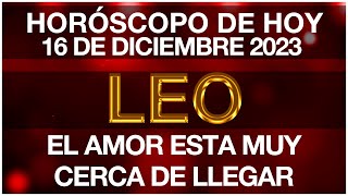 LEO HOY  NO LO ESPERABAS  HORÓSCOPO DIARIO  LEO  16 DE DICIEMBRE DE 2023 [upl. by Nosnev]