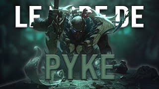 LE LORE DE PYKE [upl. by Nyrhtakyram]