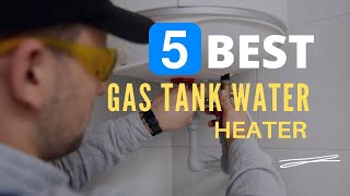 ⭕ Top 5 Best Gas Tank Water Heater 2024 Review and Guide [upl. by Akayas]