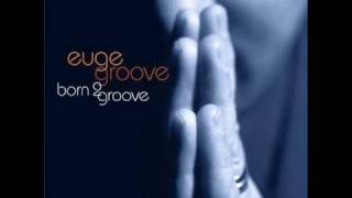 Euge Groove  Born 2 Groove [upl. by Savior844]