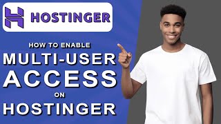 How to enable multiuser access on hostinger 2024 [upl. by Nayr122]