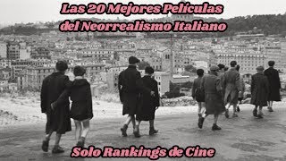 Las 20 mejores películas del Neorrealismo Italiano Ranking [upl. by Andree]