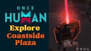 Explore Coastside Plaza Once Human Guide [upl. by Wheaton117]