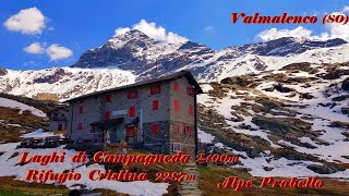 Laghi di Campagneda 2400m Rifugio Cristina 2287m Alpe Prabello Valmalenco SO 12 Maggio 2022 [upl. by Artema]