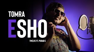 Tomra Esho  Official Music Video  Twelve  Purab C [upl. by Lerad]