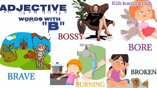 Adjective words Adjective words with quotBquotGrammar for kidsEnglish Vocabulary [upl. by Annie137]