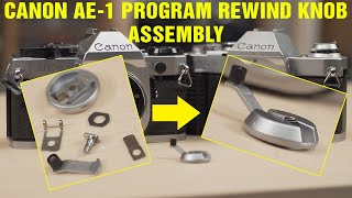 Quick Fix  Canon AE1 ProgramAL1 Rewind Knob Assembly [upl. by Googins]