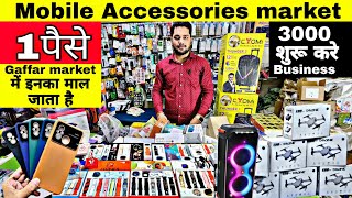 Mobile Accessories wholesale market in delhi Smart Gadgets marketGaffar Market delhi [upl. by Zorina]