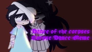 Corpse Dance Meme • OMORI Gacha • TW SU1C1D3 amp KN1V3S • DESC • [upl. by Ettegirb132]