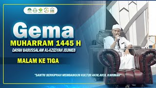 ⭕ LIVE  Malam Ke 3  Gema Muharram 1445 H Dayah Babussalam AlAziziyah [upl. by Nwad]