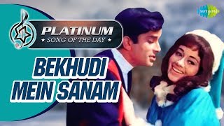 Platinum Song Of The Day  Bekhudi Mein Sanam  बेखुदी में सनम  9th Nov Lata Mangeshkar Mohd Rafi [upl. by Annovy193]