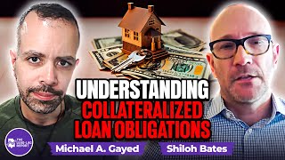 Understanding Collateralized Loan Obligations with Expert Shiloh Bates [upl. by Aikyt]