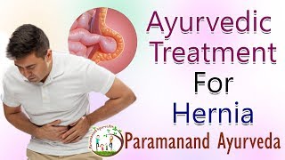 Signs Symptoms Causes and Ayurvedic Treatment For Hernia [upl. by Tterrej653]