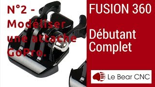 Débutant Complet  N° 2  Modélisation dune attache type GoPro  Autodesk Fusion 360 Français [upl. by Anaer]