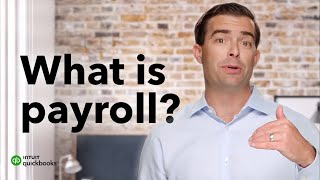 What is Payroll Introduction to Payroll  QuickBooks Payroll [upl. by Lory]